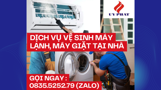 DỊCH VỤ VỆ SINH MÁY LẠNH, MÁY GIẶT TẠI NHÀ