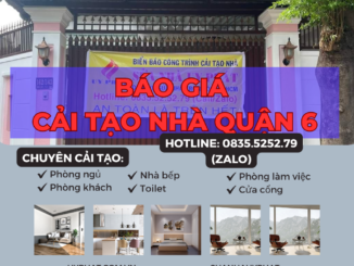 BÁO GIÁ CẢI TẠO NHÀ Quận 6