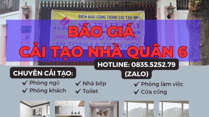 BÁO GIÁ CẢI TẠO NHÀ Quận 6