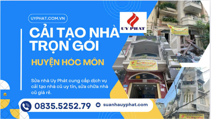 CẢI TẠO NHÀ TRỌN GÓI HUYỆN HÓC MÔN