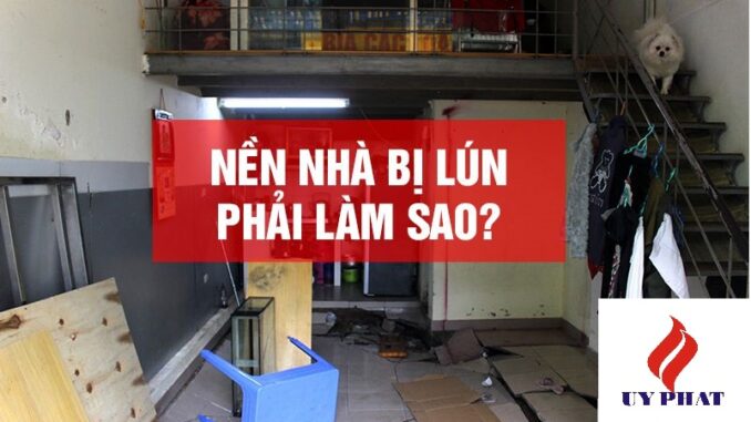 Cách xử lí nền nhà bị lún